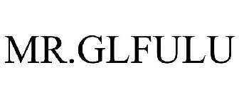 MR.GLFULU