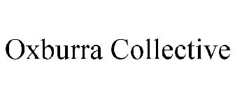 OXBURRA COLLECTIVE