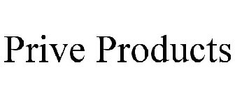 PRIVE PRODUCTS
