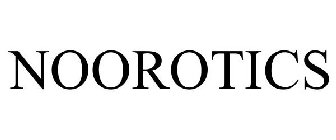 NOOROTICS