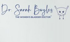 DR. SARAH BOYLES THE WOMEN'S BLADDER DOCTOR