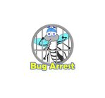 BUG ARREST