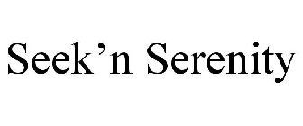 SEEK'N SERENITY
