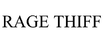 RAGE THIFF
