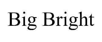 BIG BRIGHT