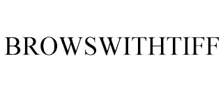 BROWSWITHTIFF