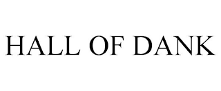 HALL OF DANK
