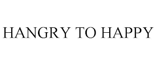 HANGRY TO HAPPY