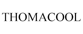 THOMACOOL