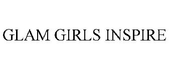 GLAM GIRLS INSPIRE
