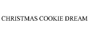 CHRISTMAS COOKIE DREAM