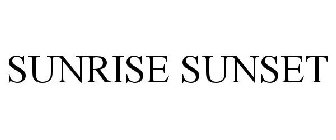 SUNRISE SUNSET