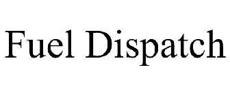 FUEL DISPATCH