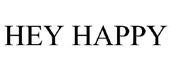 HEY HAPPY