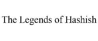 THE LEGENDS OF HASHISH