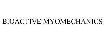 BIOACTIVE MYOMECHANICS