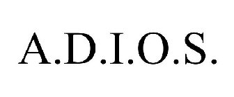 A.D.I.O.S.