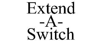 EXTEND -A- SWITCH