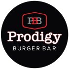 P B B PRODIGY BURGER BAR