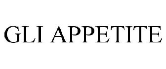 GLI APPETITE
