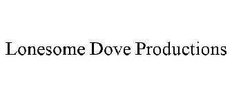 LONESOME DOVE PRODUCTIONS