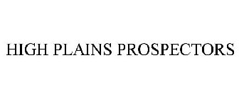HIGH PLAINS PROSPECTORS