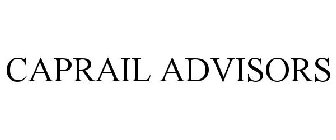 CAPRAIL ADVISORS