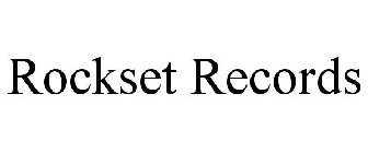 ROCKSET RECORDS