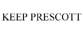KEEP PRESCOTT