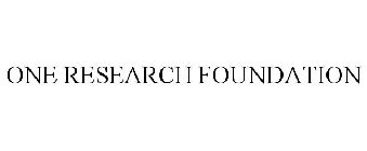 ONE RESEARCH FOUNDATION