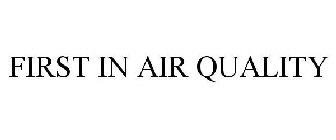 FIRST IN AIR QUALITY