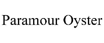 PARAMOUR OYSTER
