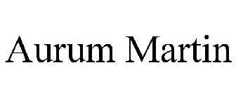 AURUM MARTIN