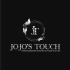 JT JOJO'S TOUCH CREATING BEAUTIFUL MEMORIES ONE TOUCH AT A TIME