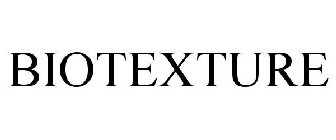 BIOTEXTURE