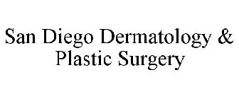 SAN DIEGO DERMATOLOGY & PLASTIC SURGERY