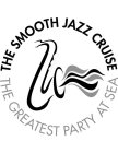 THE SMOOTH JAZZ CRUISE THE GREATEST PARTY AT SEA