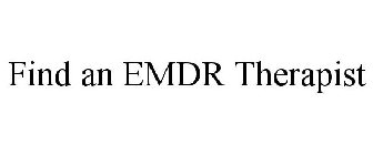 FIND AN EMDR THERAPIST