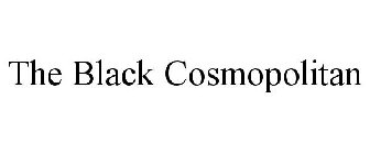 THE BLACK COSMOPOLITAN