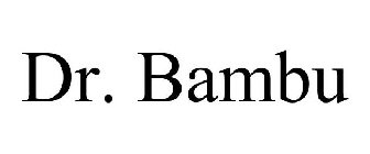 DR. BAMBU