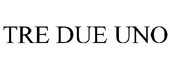 TRE DUE UNO