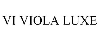 VI VIOLA LUXE