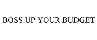 BOSS UP YOUR BUDGET
