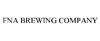 FNA BREWING COMPANY