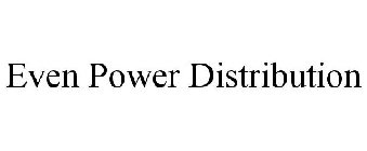 EVEN POWER DISTRIBUTION