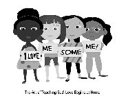 I LOVE ME SOME ME! THE ART OF TEACHING SELF-LOVE BEGINS AT HOME