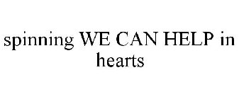 SPINNING WE CAN HELP IN HEARTS