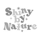 SHINY BY NATURE