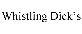 WHISTLING DICK'S