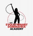 THE EVOLUTIONARY DOMINATRIX ACADEMY